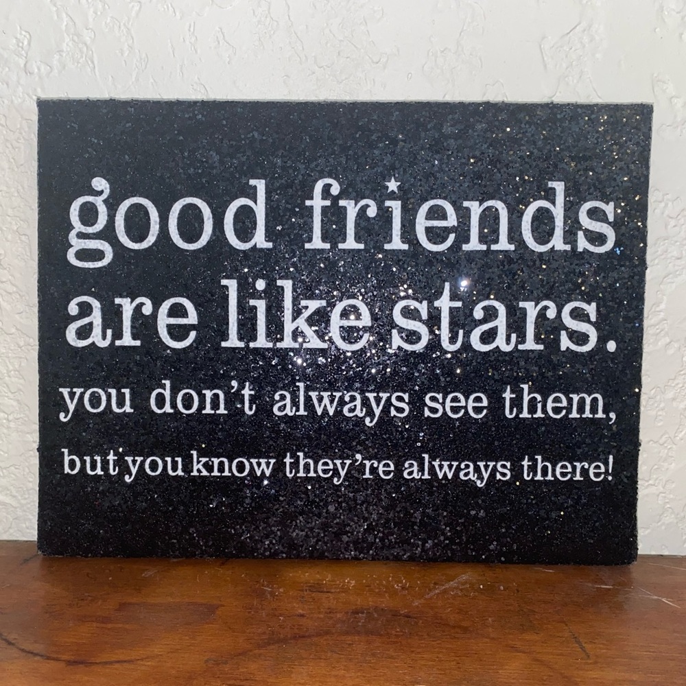 “Good friends are like stars” decor plaque
